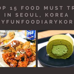 [KOREA] Top 15 Food Guide – Must Try in Seoul
