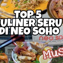 [NEW SPOT] Top 5 Kuliner Seru Wajib Coba di NEO SOHO Mall